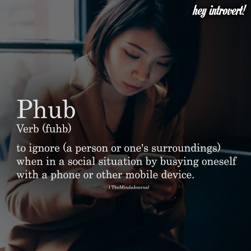 Phub To Ignore(A Person or One's Surroundings)