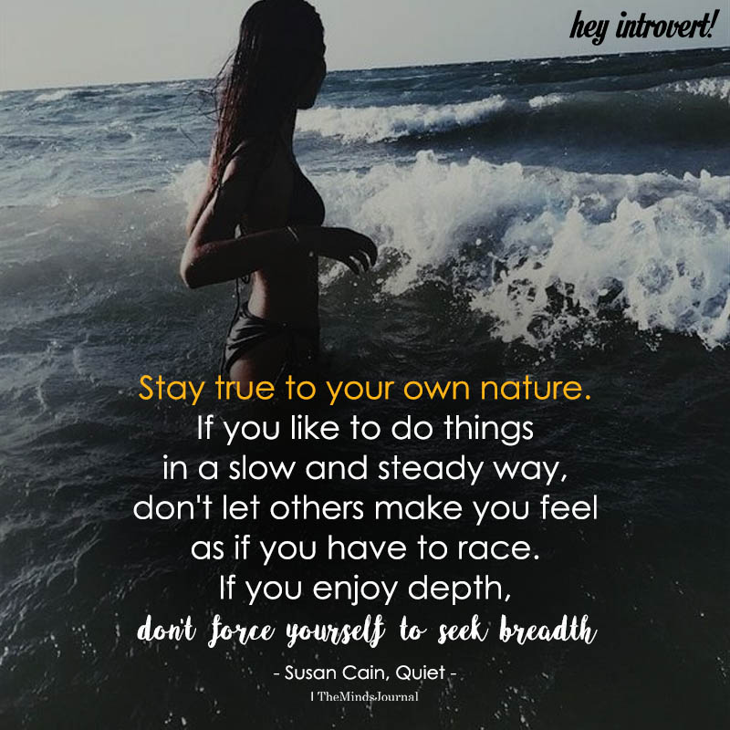 Stay True To Your Own Nature