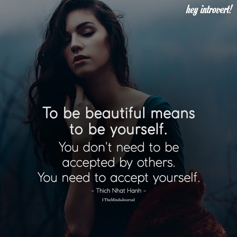 To Be Beautiful Means To Be Yourself