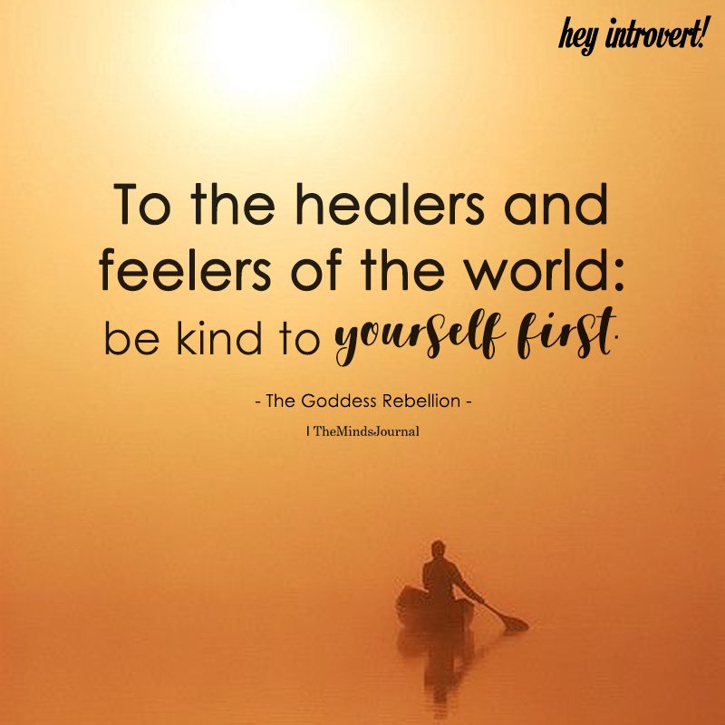 To the Healers And Feelers Of The World