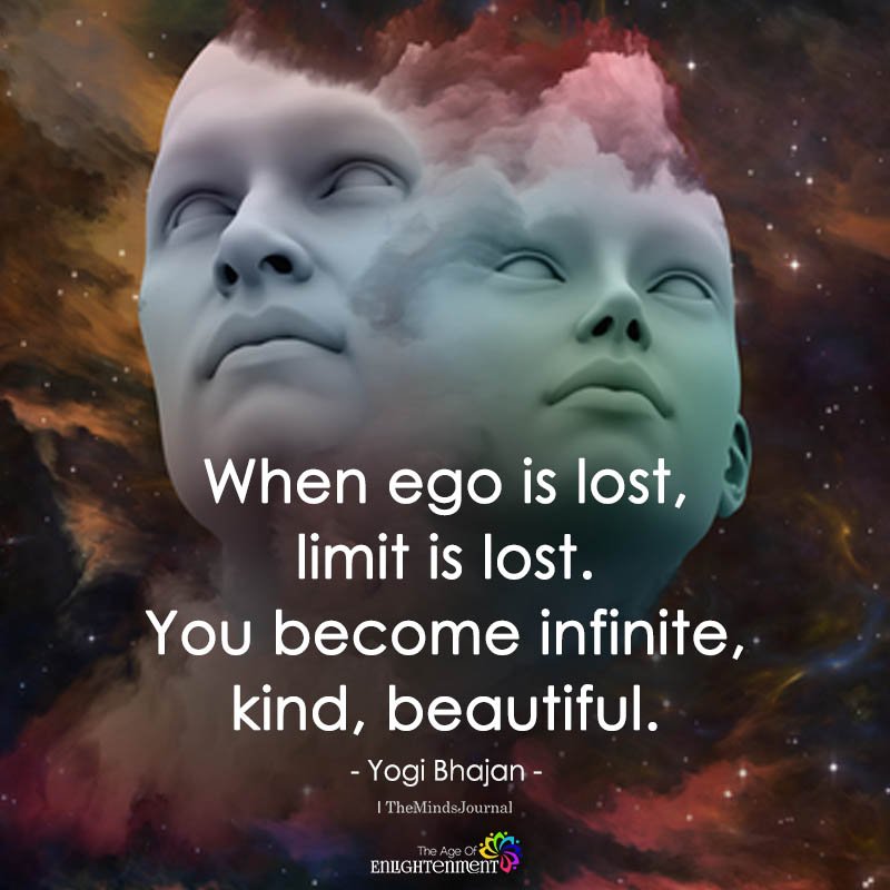 When Ego Is Lost, Limit Is Lost