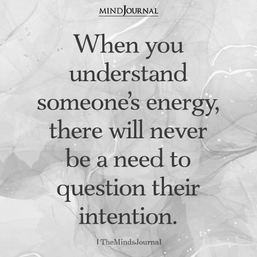 When You Understand Someone’s Energy - Deep Quotes