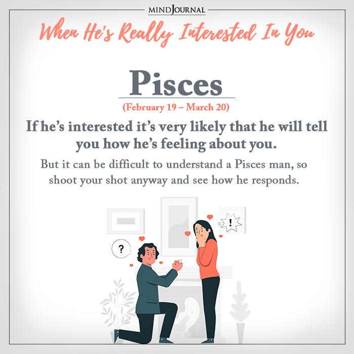 a guy is really interested pisces