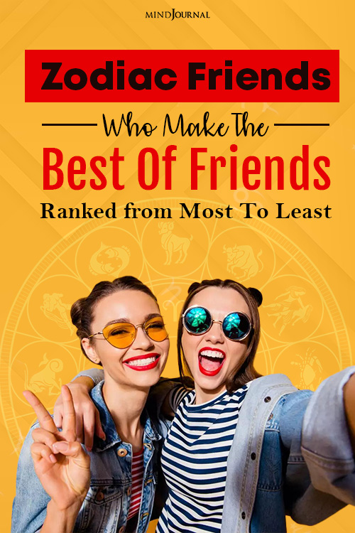 zodiac friends who make best of friends ranked pinop