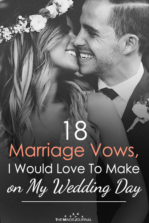 18 Marriage Vows, I Would Love To Make on My Wedding Day