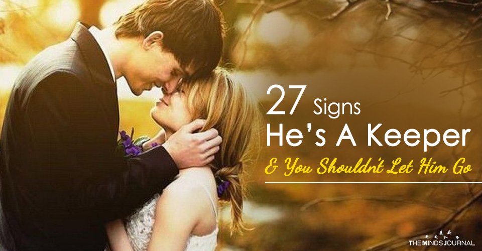 27 Qualities That Shows He’s A Keeper & Shouldn’t Let Him Go