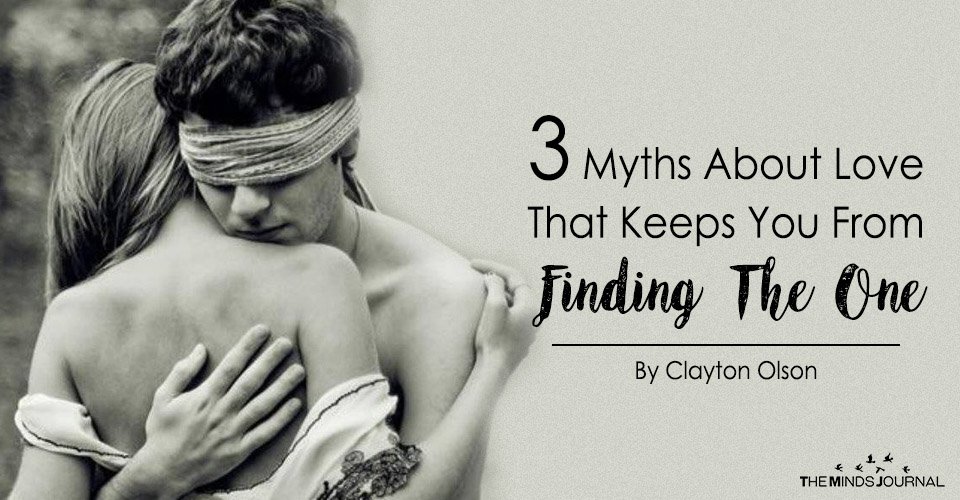 3 Myths About Love That Keeps You From Finding The One