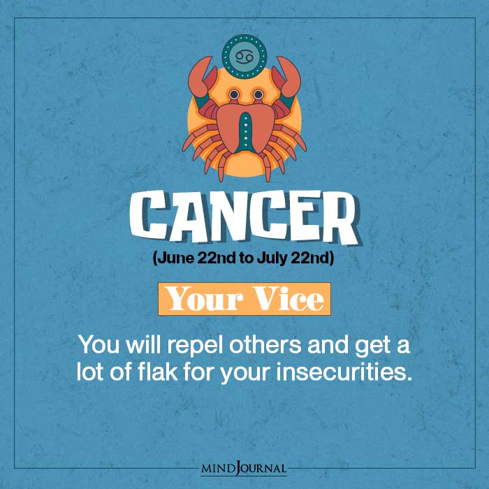 Cancer what is your vice