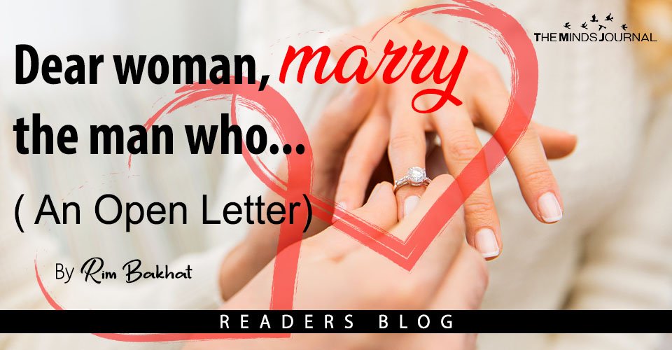 Dear woman, please marry the man who...(Open letter)