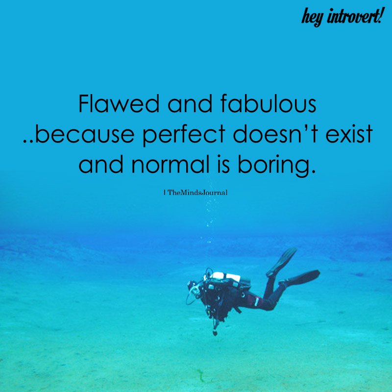 Flawed And Fabulous...Because Perfect Doesn't Exist