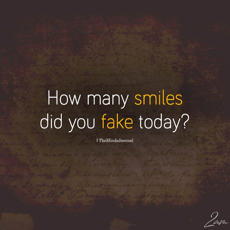 How Many Smiles Did You Fake Today