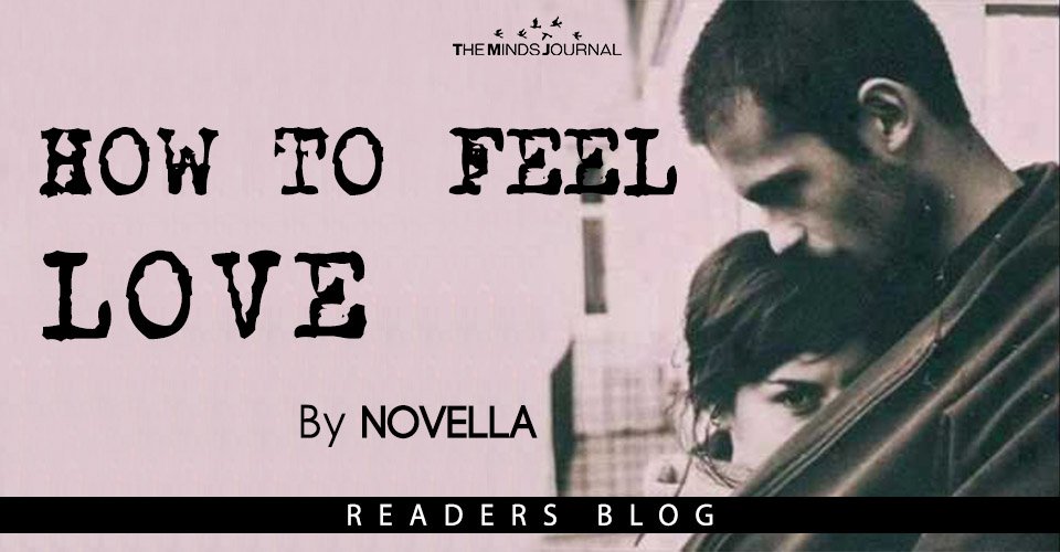 How to Feel Love