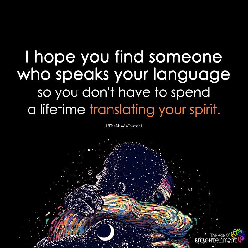 I Hope You Find Someone Who Speaks Your Language