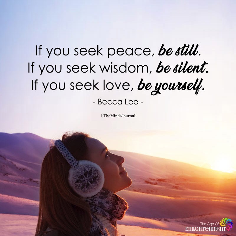 If You Seek Peace, Be Still