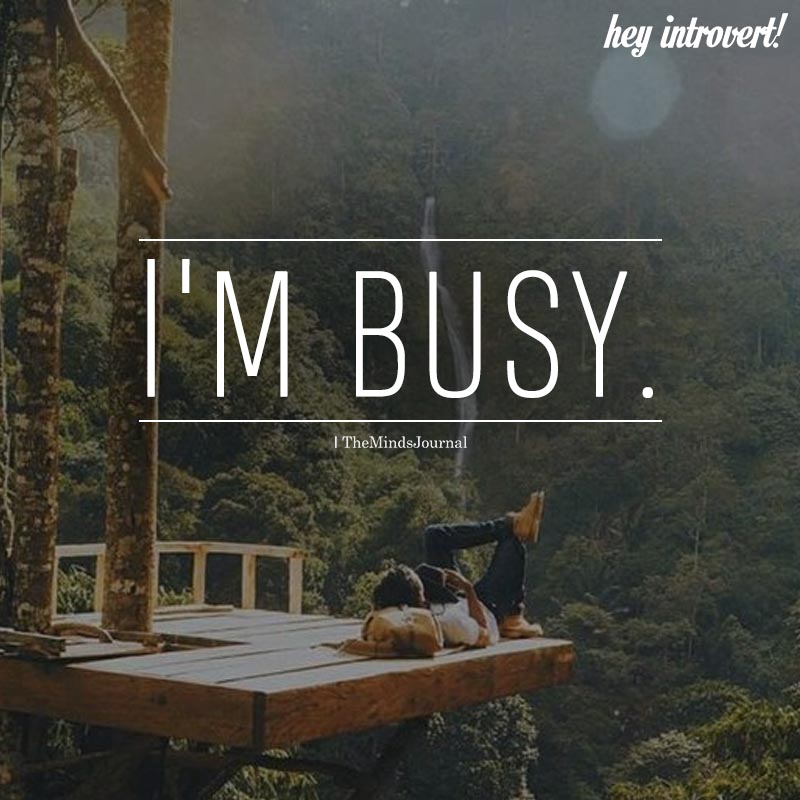 I’m Busy