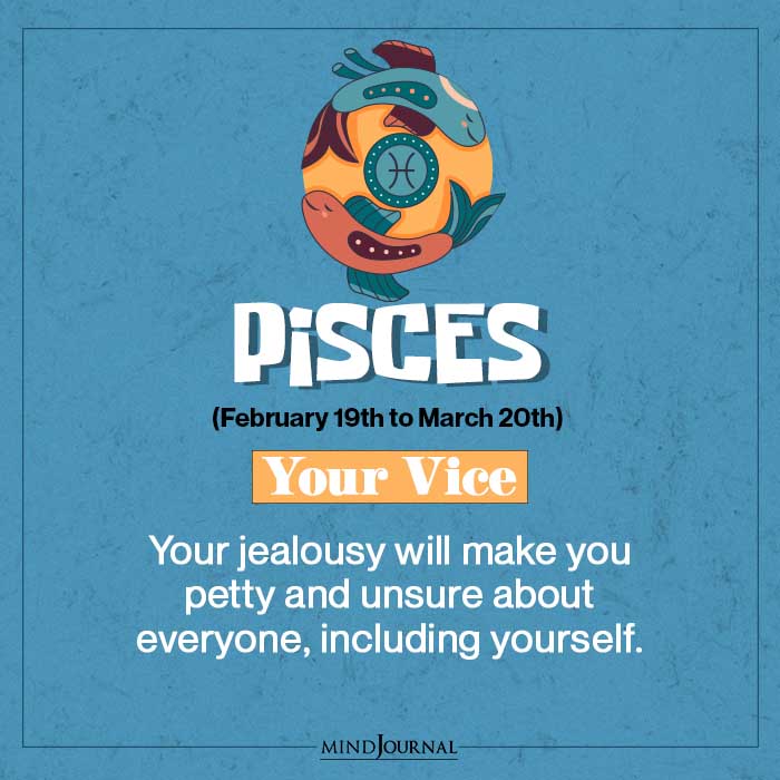 Pisces what is your vice