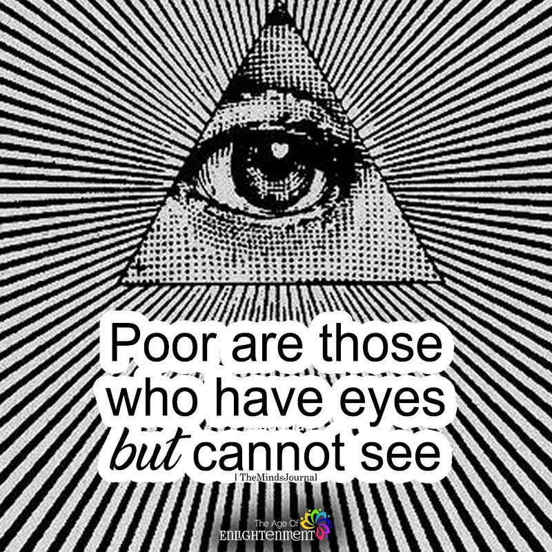 Poor Are Those Who Have Eyes