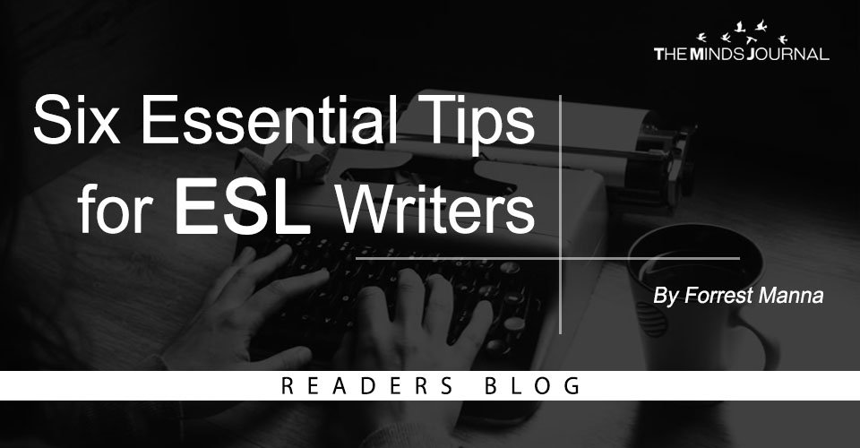 Six Essential Tips for ESL Writers