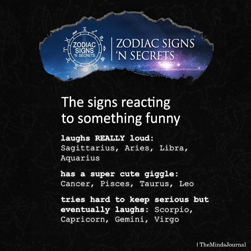 The Signs Reacting To Something Funny