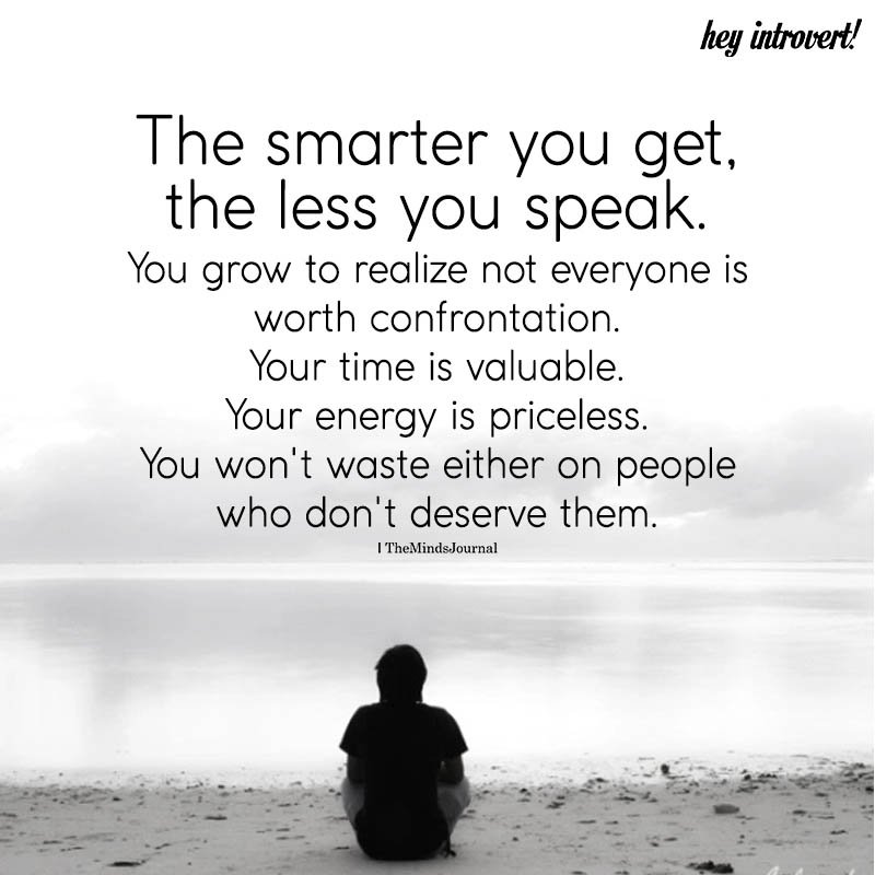 The Smarter You Get The Less You Speak