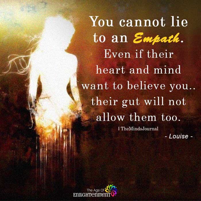 You Cannot Lie To An Empath
