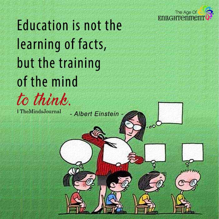 Education is not the learning of facts
