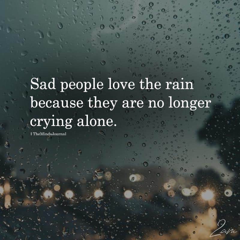 sad people love the rain