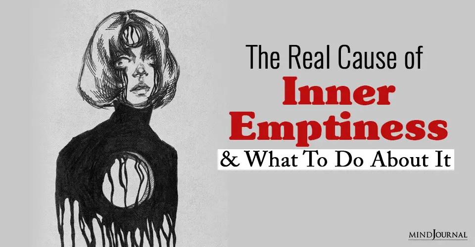 The Real Cause Of Inner Emptiness And What To Do About It