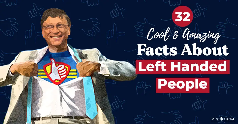 32 Cool And Amazing Facts About Left Handed People