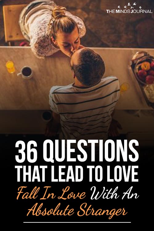 36 Questions That Lead to Love - Fall In Love With An Absolute Stranger Research Says