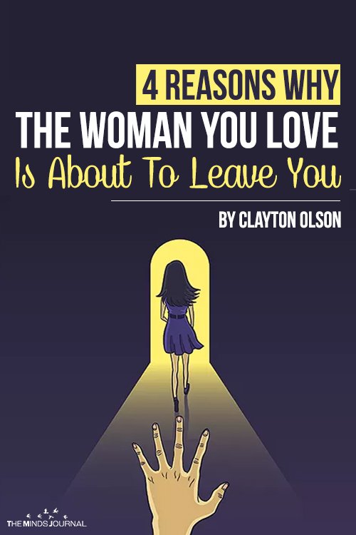 4 Reasons Why The Woman You Love Is About To Leave You