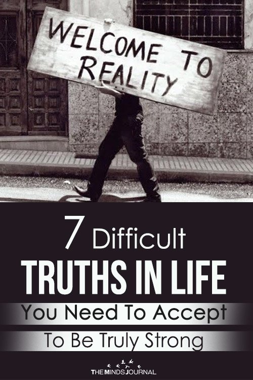 7 Difficult Truths In Life You Need To Accept To Be Truly Strong
