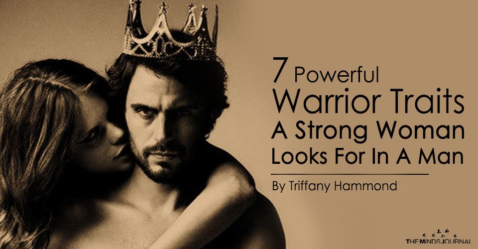 7 Powerful Warrior Traits A Strong Woman Looks For In A Man2