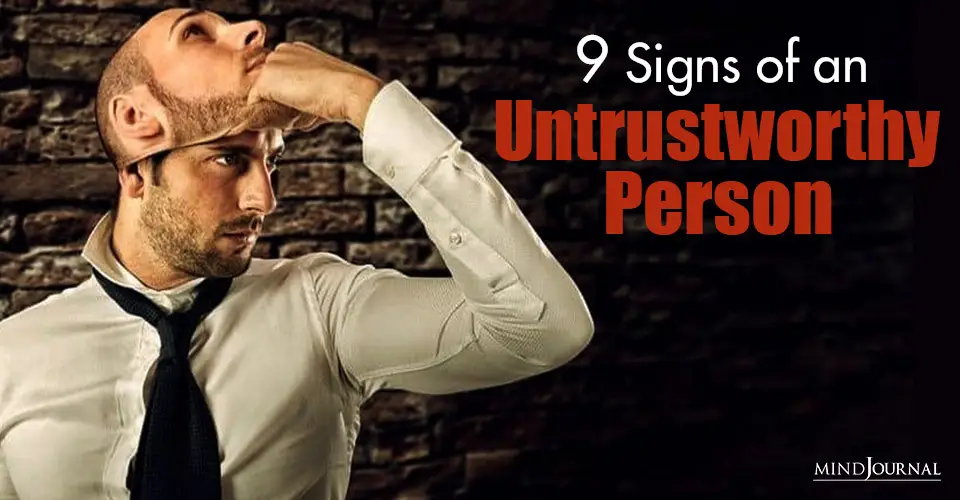 9 Signs Of An Untrustworthy Person