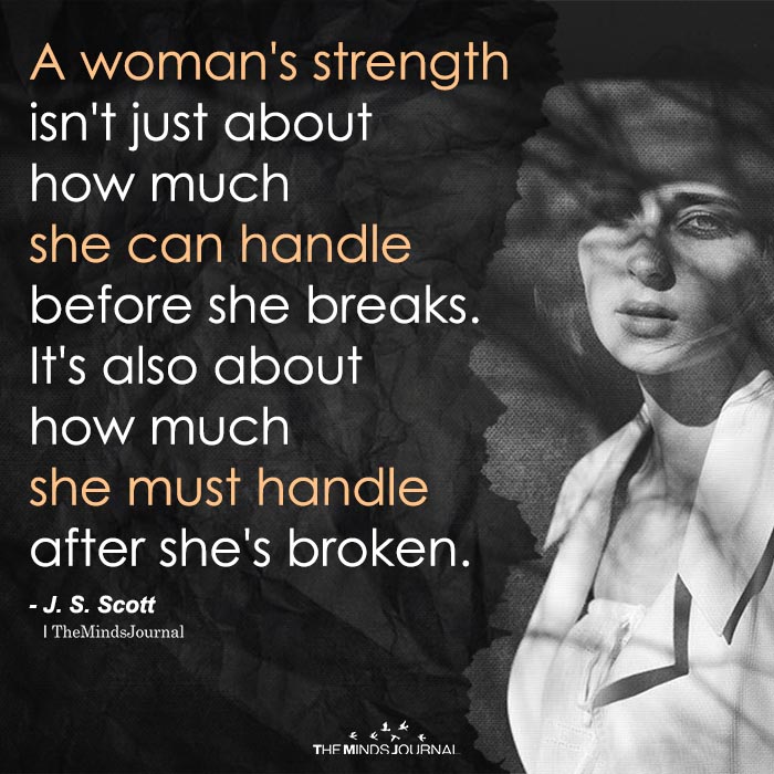 A Woman's Strength Isn't Just About How Much She Can Handle Before She Breaks