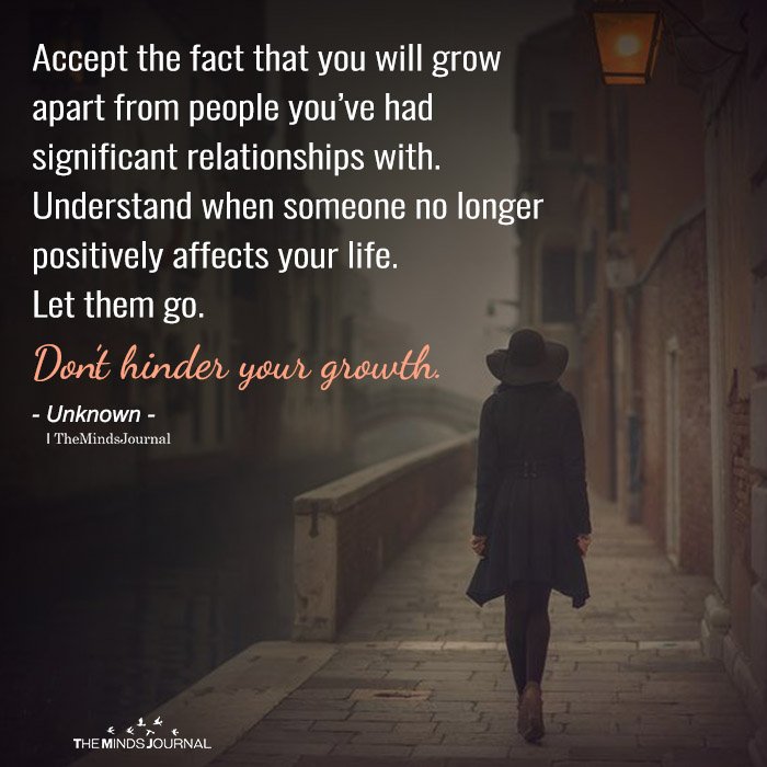 Accept The Fact That You Will Grow Apart From People You’ve Had Significant Relationships With