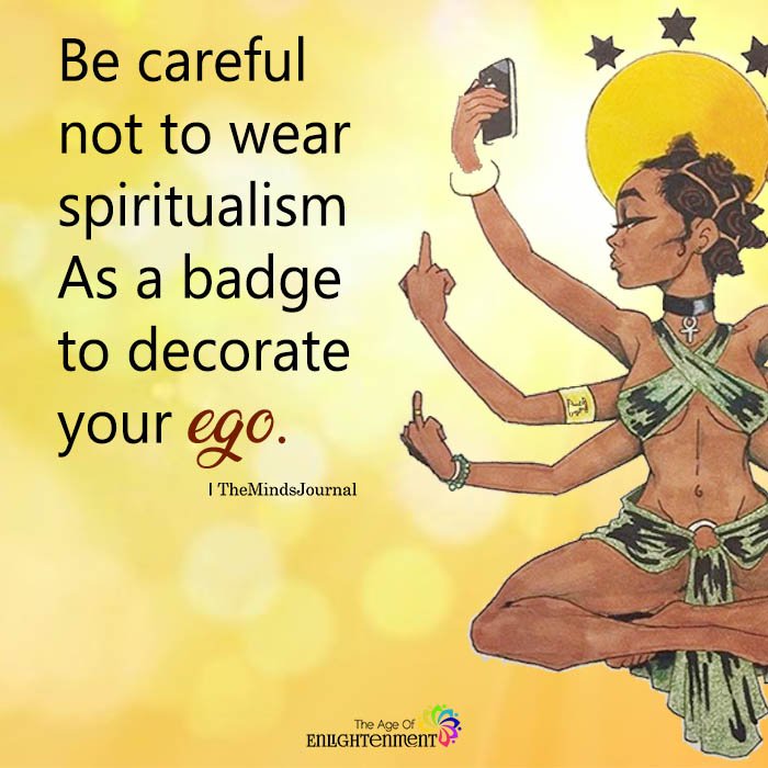 Be Careful Not To Wear Spiritualism