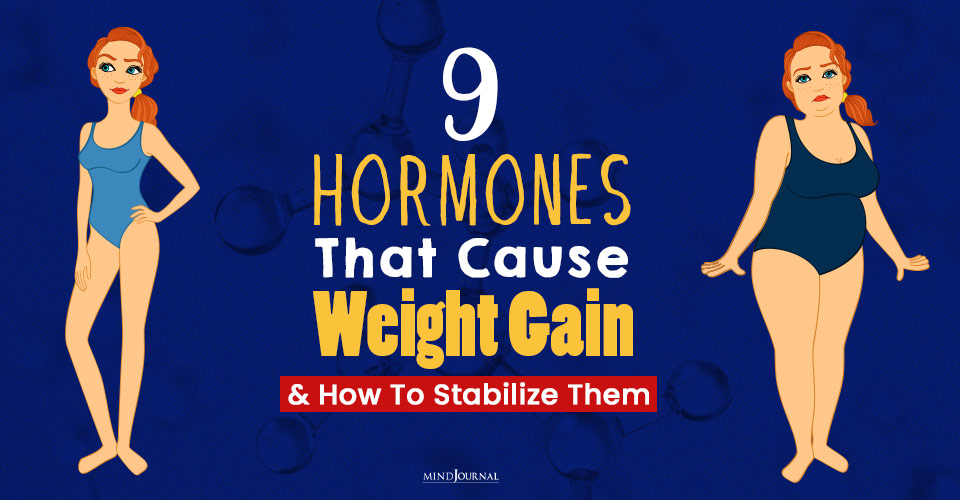 9 Hormones That Cause Weight Gain and How To Stabilize Them