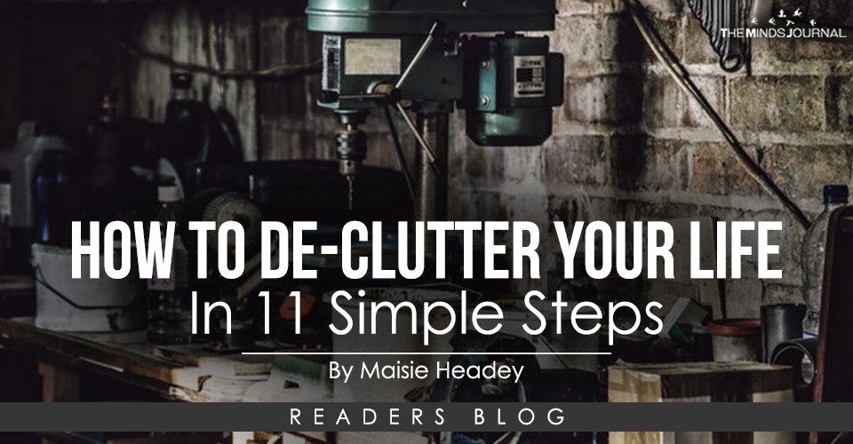 How To De-Clutter Your Life In 11 Simple Steps