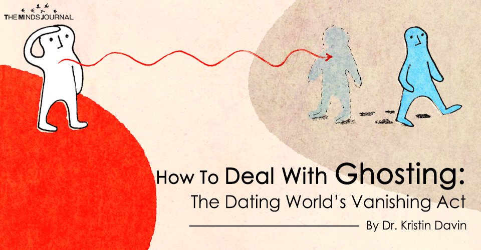 How To Deal With Ghosting The Dating World’s Vanishing Act