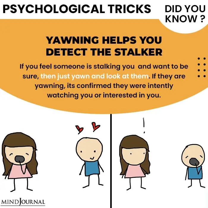 Psychological Tricks Dealing People yawning detect stalker