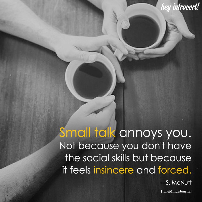 Small Talk Annoys You