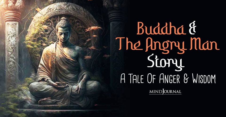 The Buddha And The Angry Man Story: A Timeless Story Of Wisdom And Compassion