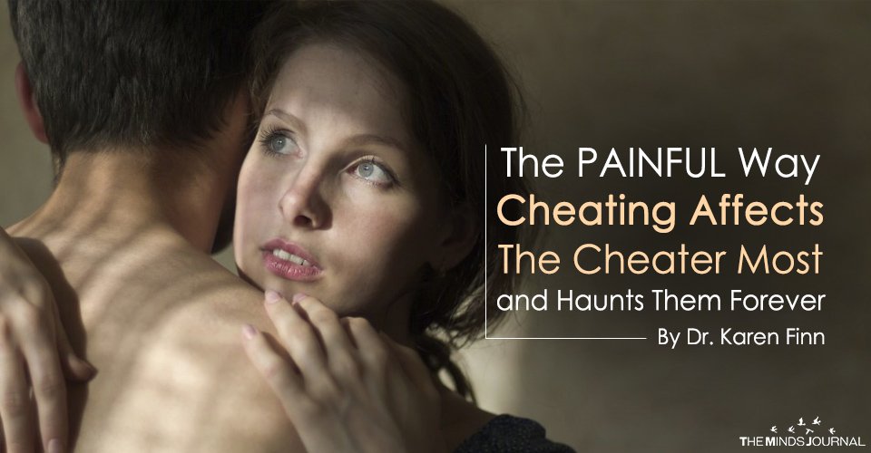 The PAINFUL Way Cheating Affects The Cheater Most and Haunts Them Forever