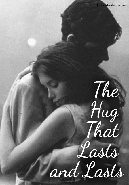 The hug that lasts and lasts
