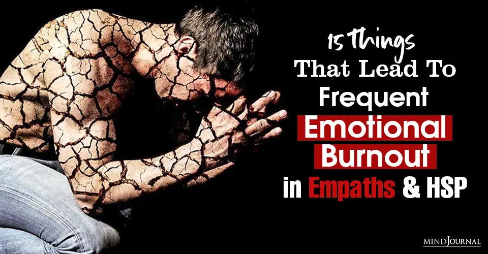 Things Lead Frequent Emotional Burnout Empaths and HSP-2