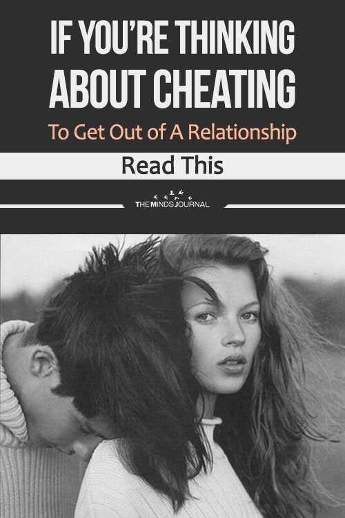 What To Do If You’re Thinking About Cheating To Get Out Of A Relationship