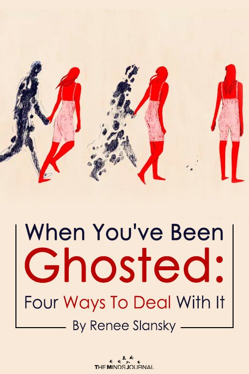 When You've Been Ghosted Four Ways To Deal With It
