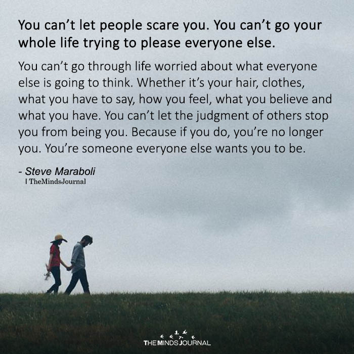 You Can’t Let People Scare You