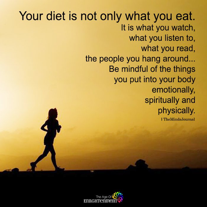 Your Diet Is Not Only What You Eat